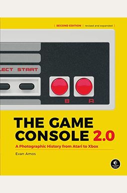 The Game Console 2.0: A Photographic History from Atari to Xbox The Game Console 2.0: A Photographic History from Atari to Xbox