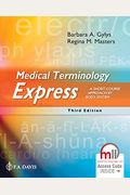 Medical Terminology Express: A Short-Course Approach by Body System