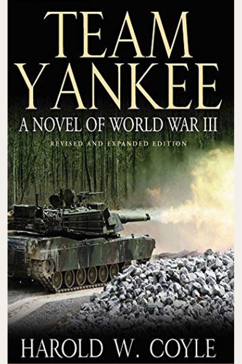 Team Yankee: A Novel Of World War Iii