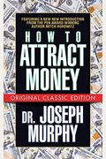 How To Attract Money (Original Classic Edition)