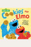 Cookies For Elmo: A Little Book About The Big Power Of Sharing