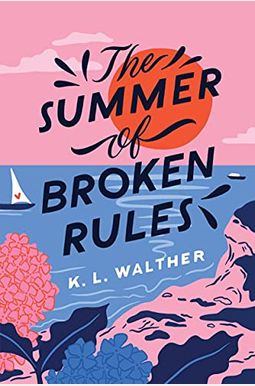 The Summer Of Broken Rules The Summer Of Broken Rules