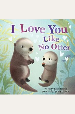 I Love You Like No Otter I Love You Like No Otter