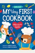 My Very First Cookbook: Joyful Recipes To Make Together!