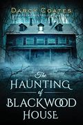 The Haunting Of Blackwood House