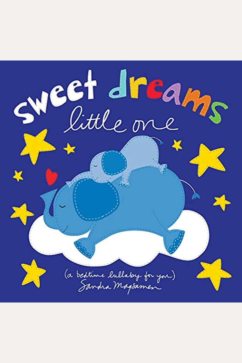 Sweet Dreams Little One: A Bedtime Lullaby for You