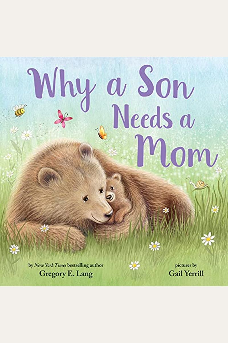 Why A Son Needs A Mom: 100 Reasons