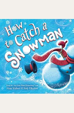 How To Catch A Snowman How To Catch A Snowman