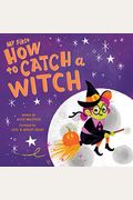 My First How To Catch A Witch