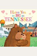 I Love You As Big As Tennessee