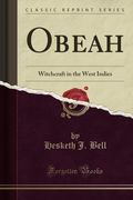 Obeah: Witchcraft in the West Indies (Classic Reprint)