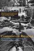 Conservation Refugees: The Hundred-Year Conflict Between Global Conservation And Native Peoples (Mit Press)