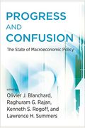 Progress And Confusion: The State Of Macroeconomic Policy