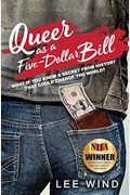 Queer As A Five-Dollar Bill: Volume 1