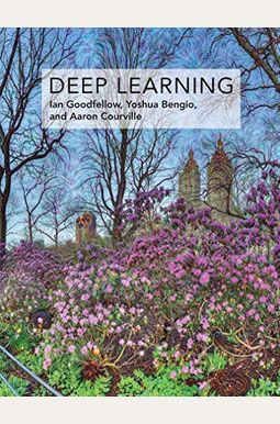 Deep Learning (Adaptive Computation And Machine Learning Series) Deep Learning (Adaptive Computation And Machine Learning Series)
