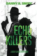 Echo Killers: A Dickie Floyd Detective Novel