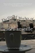 The Good Mother Of Marseille