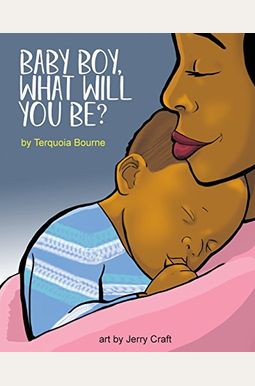 Baby Boy, What Will You Be? Baby Boy, What Will You Be?