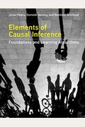 Elements Of Causal Inference: Foundations And Learning Algorithms (Adaptive Computation And Machine Learning Series)