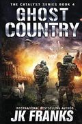 Ghost Country: Catalyst Book 4