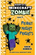 Diary Of A Minecraft Zombie, Book 13: Friday Night Frights