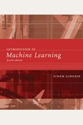 Introduction To Machine Learning (Adaptive Computation And Machine Learning Series)