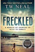 Freckled: A Memoir Of Growing Up Wild In Hawaii