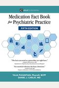 Medication Fact Book For Psychiatric Practice, Fifth Edition