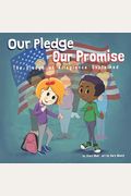 Our Pledge, Our Promise: The Pledge Of Allegiance Explained