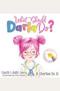 What Should Darla Do? Featuring The Power To Choose