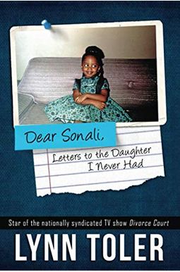 Dear Sonali, Letters To The Daughter I Never Had Dear Sonali, Letters To The Daughter I Never Had