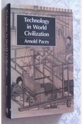 Technology In World Civilization: A Thousand-Year History
