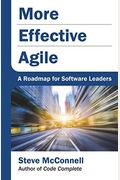 More Effective Agile: A Roadmap For Software Leaders