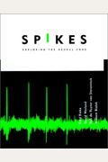 Spikes: Exploring The Neural Code