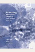 Processing: A Programming Handbook For Visual Designers And Artists