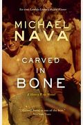 Carved In Bone: A Henry Rios Novel