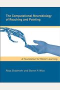 The Computational Neurobiology Of Reaching And Pointing: A Foundation For Motor Learning