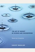 The Art of Insight in Science and Engineering: Mastering Complexity