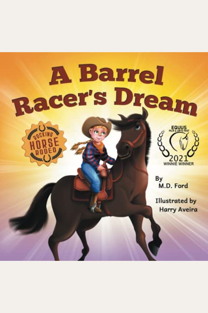 A Barrel Racer's Dream: A Western Rodeo Adventure For Kids Ages 4-8