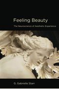 Feeling Beauty: The Neuroscience Of Aesthetic Experience