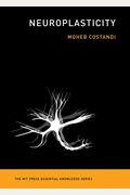 Neuroplasticity (The Mit Press Essential Knowledge Series)