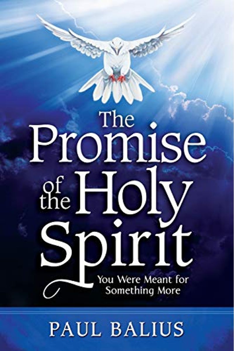 The Promise Of The Holy Spirit: You Were Meant For Something More