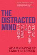 The Distracted Mind: Ancient Brains In A High-Tech World