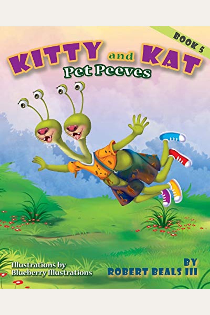 Buy Kitty And Kat Pet Peeves Book By III R Beals
