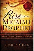 The Rise Of The Micaiah Prophet: A Call To Purity In Prophetic Ministry