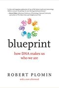 Blueprint, with a New Afterword: How DNA Makes Us Who We Are
