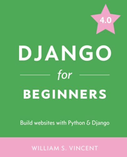 Buy Django For Beginners: Build Websites With Python And Django Book By ...