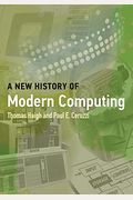 A New History Of Modern Computing