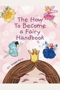 The how to become a fairy handbook