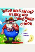 There Was An Old Bloke Who Swallowed A Chook